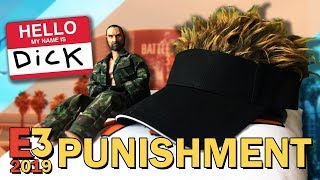 E3 2019 Punishment - Arise, Sir Dick