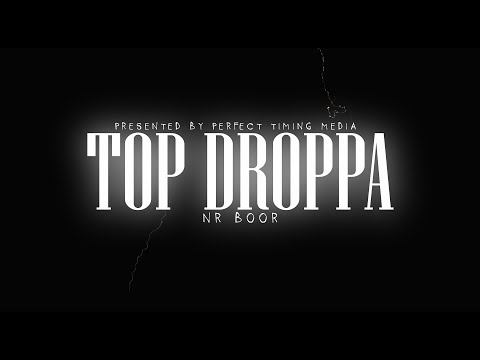 NR BOOR - Top Droppa [Official Music Video]