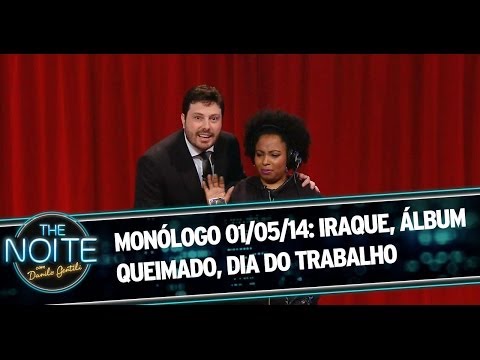 Monólogo 01/05/14: Iraque, álbum queimado, Dia do Trabalho