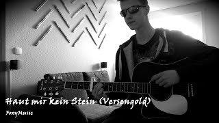 FoxyMusic - Haut mir kein Stein (Versengold Cover)