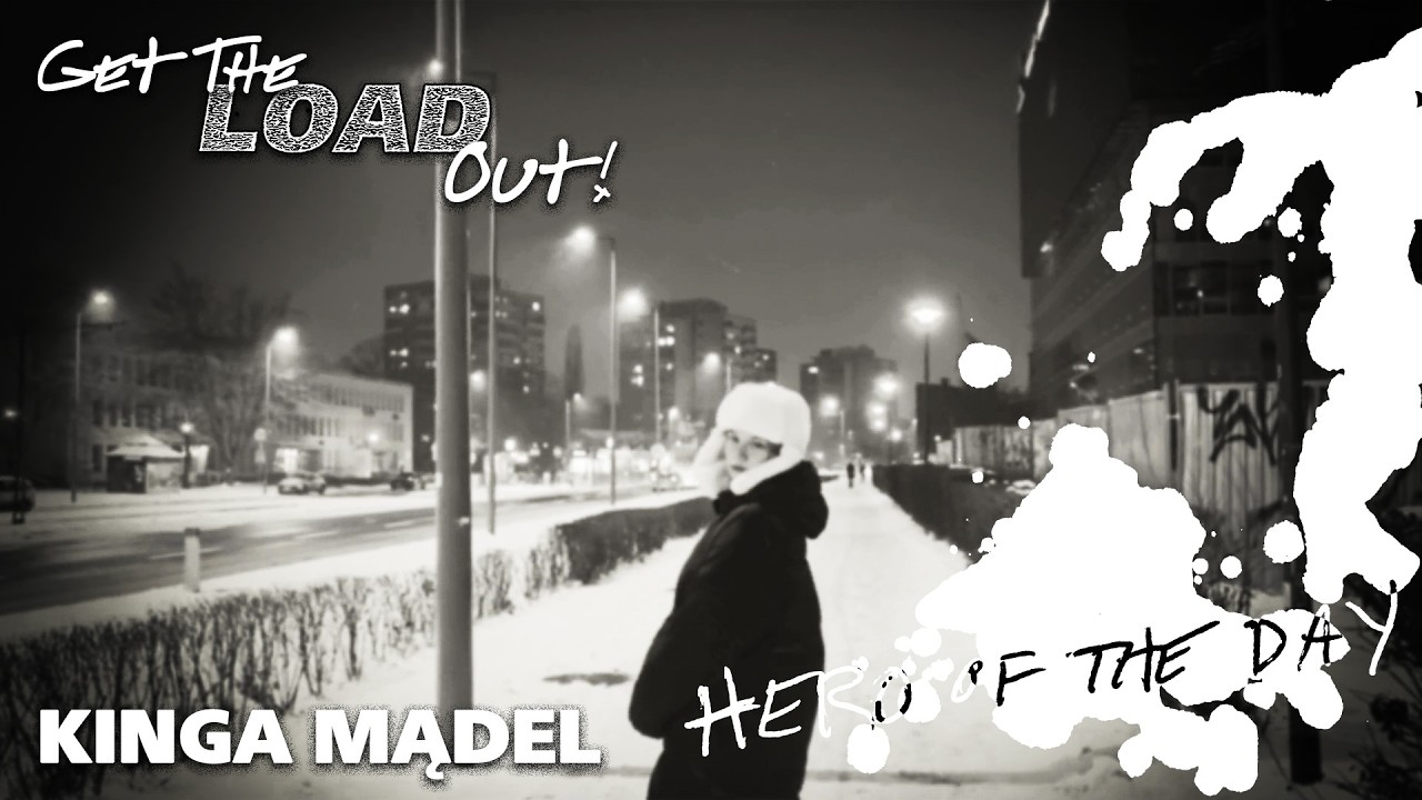 Kinga Mądel: Hero of the Day ("Get the Load Out" Cover)