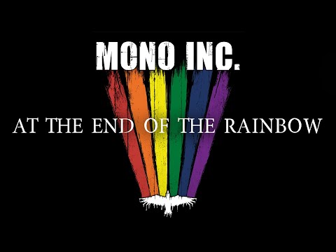 MONO INC. - At the End of the Rainbow (Official Lyric Video)