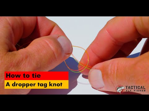 How to tie a dropper tag knot