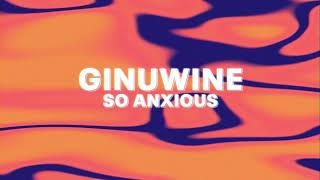 Ginuwine – So Anxious (Official Audio)