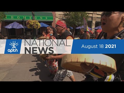 APTN National News August 18, 2021 – Wildfire evacuations, Child sex abuse in Nunavut