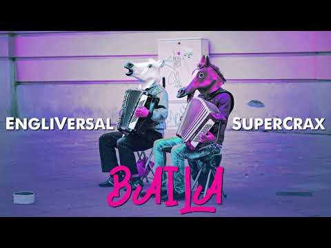 SuperCrax ft. EngliVersal - BAILA (Official Audio)