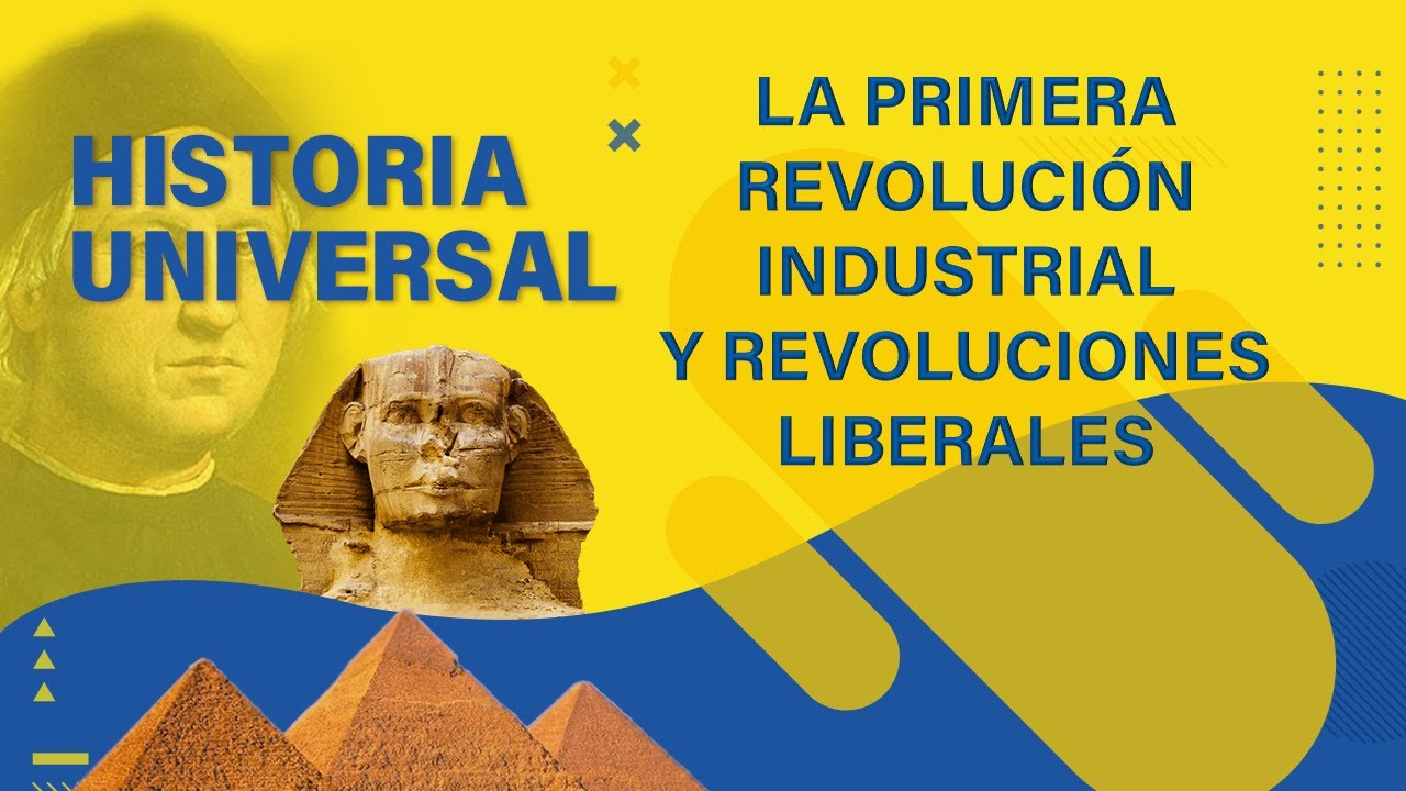 📚 𝑯𝑰𝑺𝑻𝑶𝑹𝑰𝑨 𝑼𝑵𝑰𝑽𝑬𝑹𝑺𝑨𝑳 🔹 𝑳𝒂 𝑷𝒓𝒊𝒎𝒆𝒓𝒂 𝑹𝒆𝒗𝒐𝒍𝒖𝒄𝒊ó𝒏 𝑰𝒏𝒅𝒖𝒔𝒕𝒓𝒊𝒂𝒍 𝒚 𝑳𝒂𝒔 𝑹𝒆𝒗𝒐𝒍𝒖𝒄𝒊𝒐𝒏𝒆𝒔 𝑳𝒊𝒃𝒆𝒓𝒂𝒍𝒆𝒔 🔸