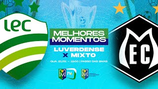 MELHORES MOMENTOS - LUVERDENSE 0 X 2 MIXTO