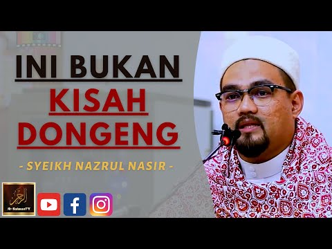 Syeikh Nazrul Nasir - INI BUKAN KISAH DONGENG