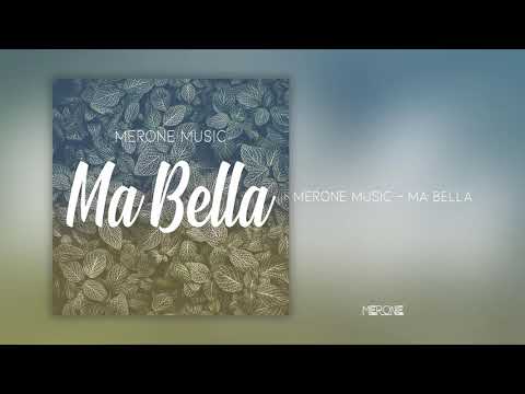 MerOne Music - Ma Bella