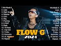 Flow G Nonstop Music 2024 | Flow G Nonstop Rap Songs 2024 | FLOW G PLAYLIST