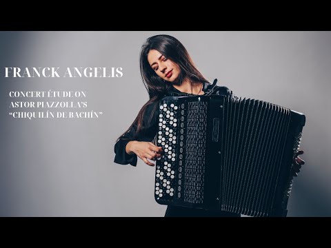 Franck Angelis – Concert Étude on Astor Piazzolla’s “Chiquilín de Bachín” (Tetiana Muchychka)