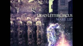 Dead Letter Circus - Wake Up