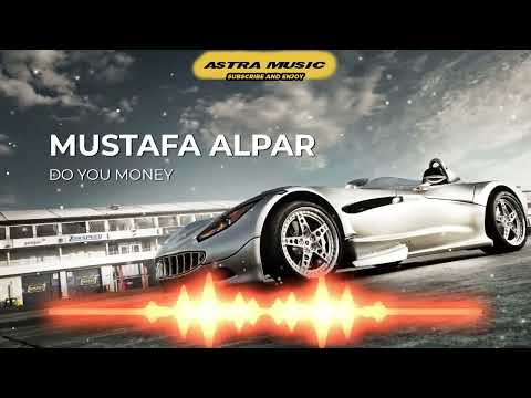 ▶ MUSTAFA ALPAR - DO YOU MONEY🔥 Car Race Music 2022🔥 Bass Boosted EXTREME 2022🔥HOUSE BOUNCE MUSIC