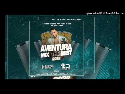 Aventura Mix Best Lover Dj El Salvador System Music Producciones Algo Más Que Musica