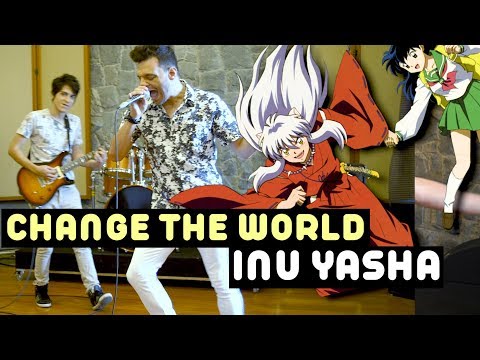 Change The World/ Mudar o Mundo (abertura de Inu Yasha em PT BR e JP)・Ricardo Cruz