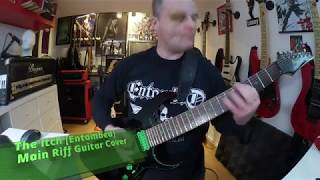 Entombed - The Itch [Main Riff Guitar Cover]