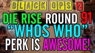 ROUND 91 On Die Rise &quot;Whos Who&quot; Perk saves the day! Kinda...