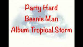 Beenie Man   Party Hard             CEV