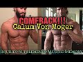 Calum Von Moger- How did he do it? Injuries, Massive Comeback, His Supplements Vid, Muscle Memory