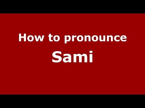 How to pronounce Sami