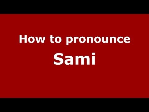 How to pronounce Sami