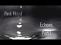 Pink Floyd - Echoes (part 1) - Psychedelic video ...