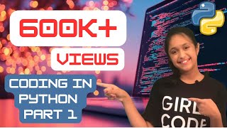 Coding in PYTHON | Part 1 | REACHED 600K+ VIEWS!