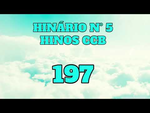 CCB Hino 197 – Senhor, por Teu poder