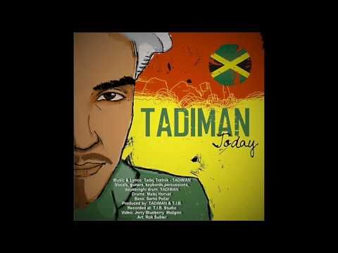 Tadiman - Today