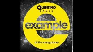 Example - All The Wrong Places (Quintino Remix)