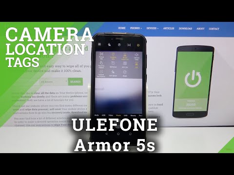 How to Turn On Camera Location Tags in ULEFONE Armor 5s – Camera Location Options