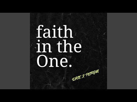 FAITH IN THE ONE