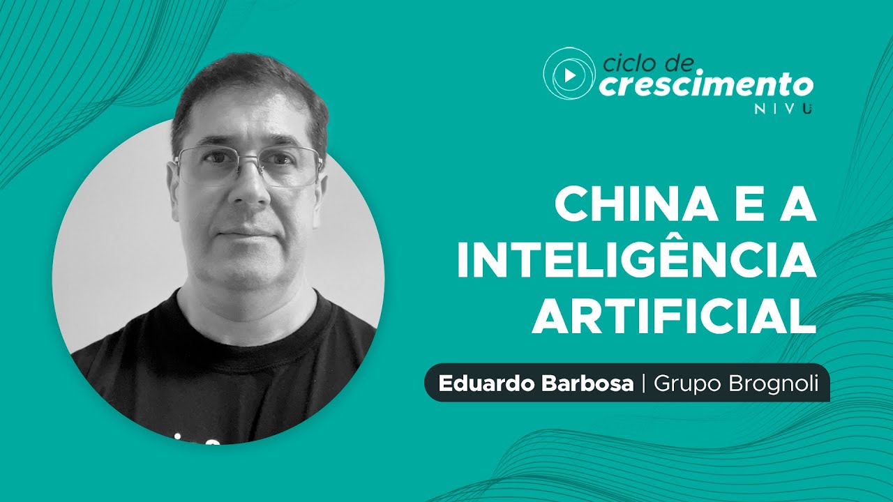 #25 - Eduardo Barbosa: China e a Inteligência Artificial