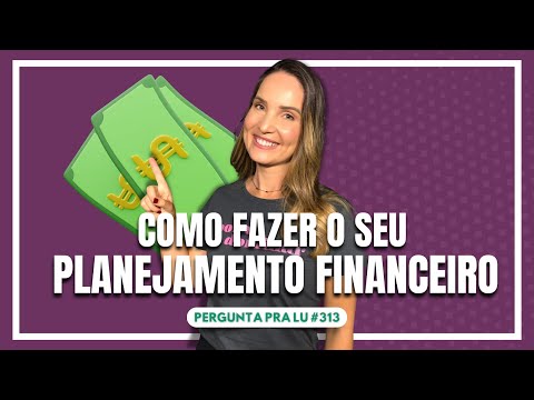 Pergunta pra Lu #313: Como fazer o seu planejamento financeiro para 2025?