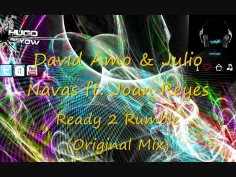 David Amo Julio Navas Joan Reyes - Ready 2 Rumble (Original Mix)
