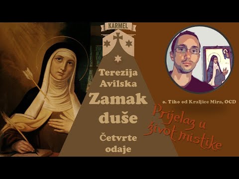 Sv. Terezija Avilska: Prijelaz u život mistike. Komentar Zamka Duše 7