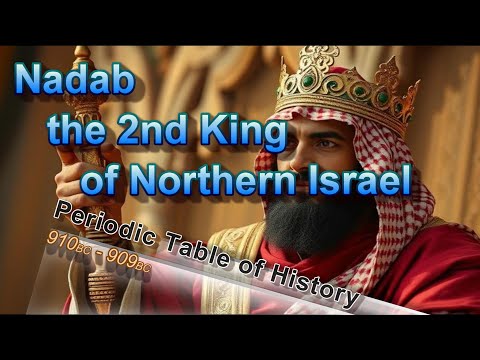 The Story of Nadab, the 2nd King of Northern Israel