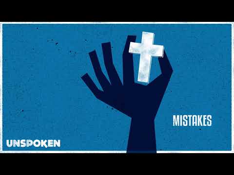 Unspoken - Mistakes (Official Audio Video)