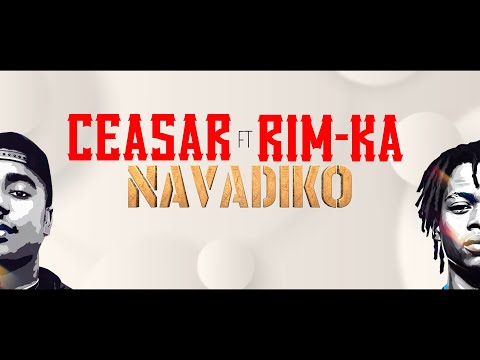 Rim-Ka ft Ceasar - NAVADIKO By (SONY Lyrics)