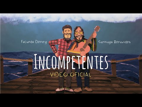 Facundo Dening, Santiago Benavides - INCOMPETENTES (VIDEO OFICIAL)