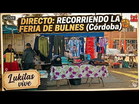 ​¡RECORRIENDO LA FERIA DE BULNES EN VIVO! 🎪 Córdoba con Lukitas Vive