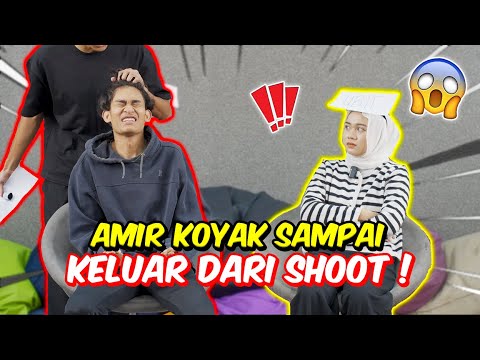 AMIR KOYAK SAMPAI KELUAR DARI SHOOT ! - DAHI NABILA PILIH DANNY !