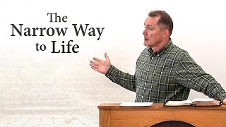 The Narrow Way to Life (Matthew 7:13-14) - Tim Conway
