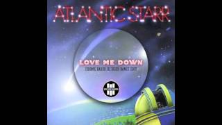 Atlantic Starr - Love Me Down (Jerome Baker III Disco Dance Edit)