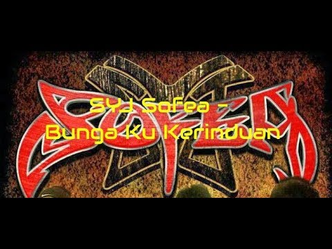 SYJ Sofea - Bunga Ku Kerinduan
