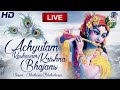 LIVE Achyutam Keshavam Krishna Damodaram अच्युतम केशवम Kaun Kehte Hai Bhagwa