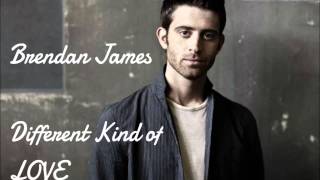 Brendan James - Different Kind Of Love (Lyrics in Description)