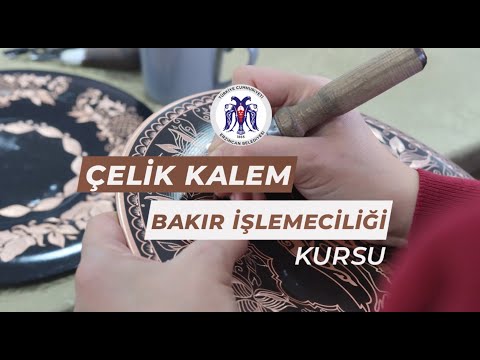 Çelik Kalem Bakır İşlemeciliği Kursu