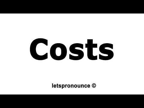 How to Pronounce Costs